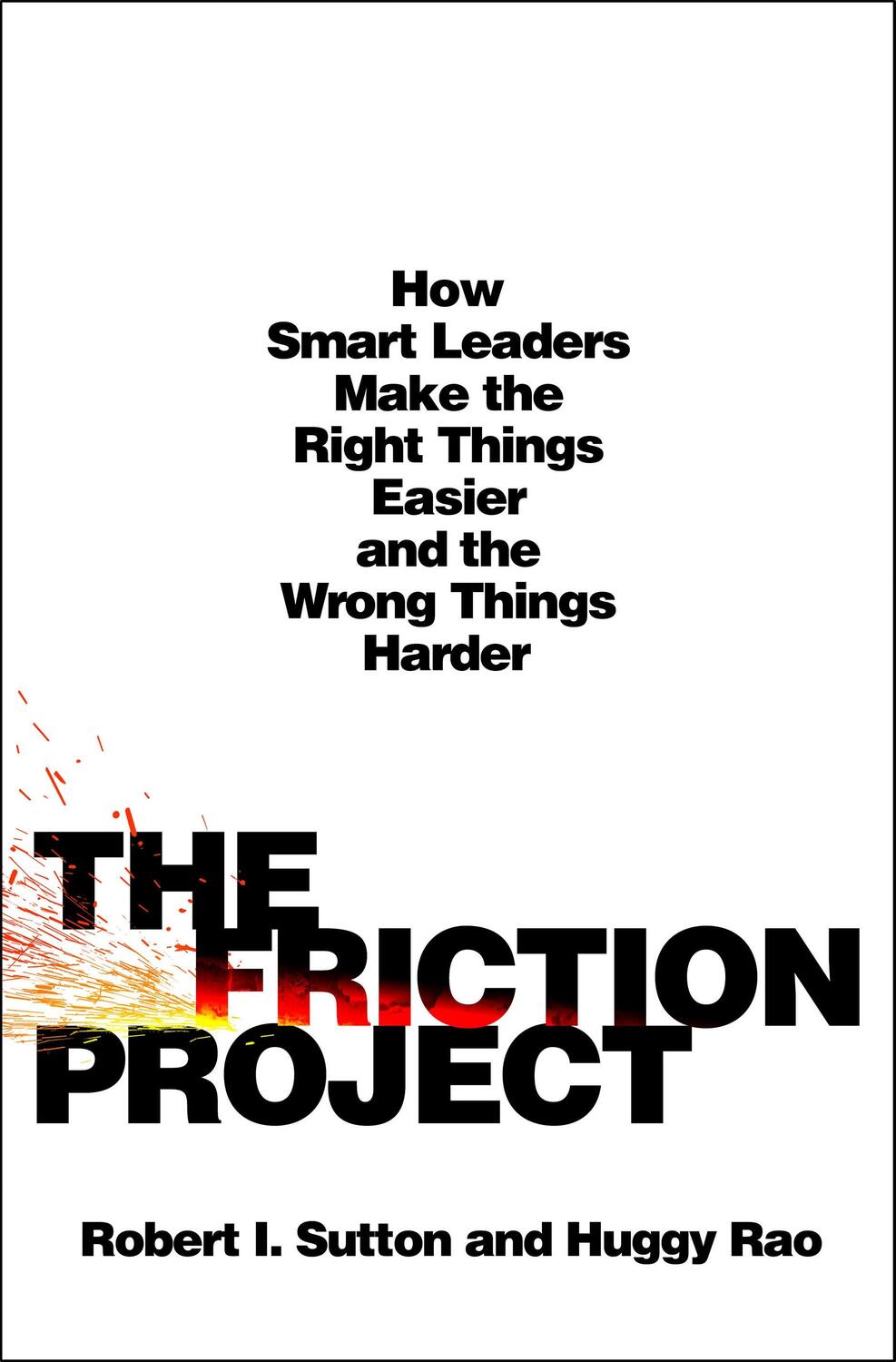 Cover: 9781250284419 | The Friction Project | Robert I Sutton (u. a.) | Buch | Englisch