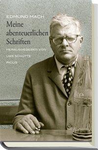 Cover: 9783854526438 | Meine abenteuerlichen Schriften | Gedichte und Prosa 1965-1996 | Mach