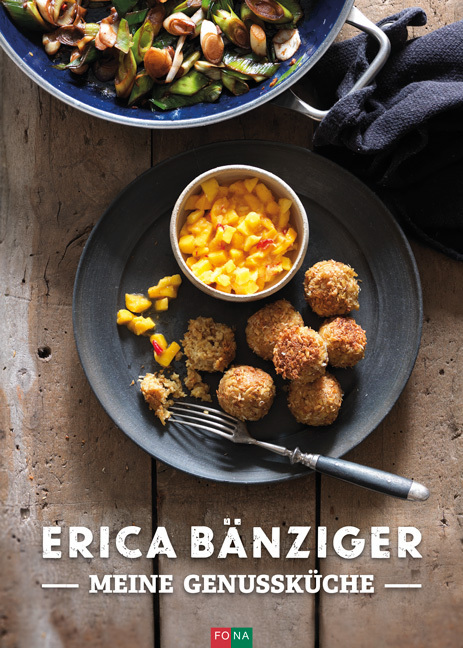 Cover: 9783037805763 | Meine Genussküche | Erica Bänziger | Buch | Deutsch | 2015 | FONA