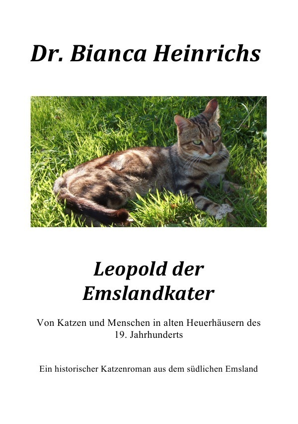 Cover: 9783741801389 | Leopold der Emslandkater | Bianca Heinrichs | Taschenbuch | Deutsch