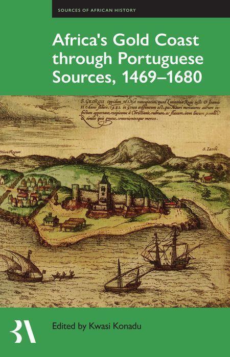 Cover: 9780197267066 | Africa's Gold Coast Through Portuguese Sources, 1469-1680 | Konadu