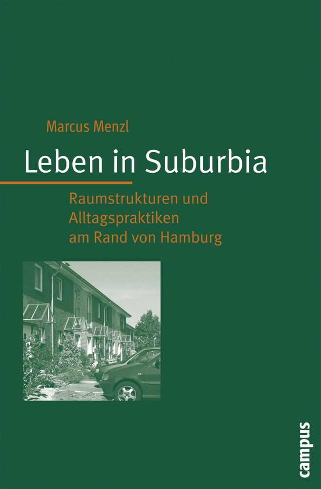 Cover: 9783593385389 | Leben in Suburbia | Marcus Menzl | Taschenbuch | 445 S. | Deutsch