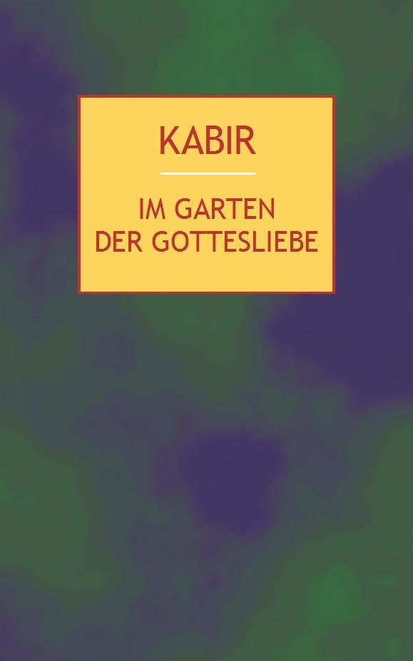 Cover: 9783932337178 | Im Garten der Gottesliebe | Nasreen Munni Kabir | Buch | Deutsch