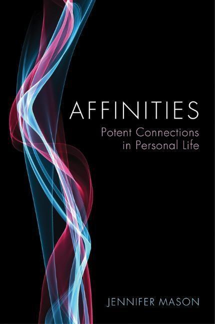 Cover: 9780745664637 | Affinities | Potent Connections in Personal Life | Jennifer Mason