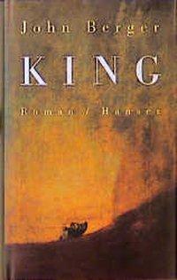 Cover: 9783446197718 | King | Roman | John Berger | Buch | 184 S. | Deutsch | 1999