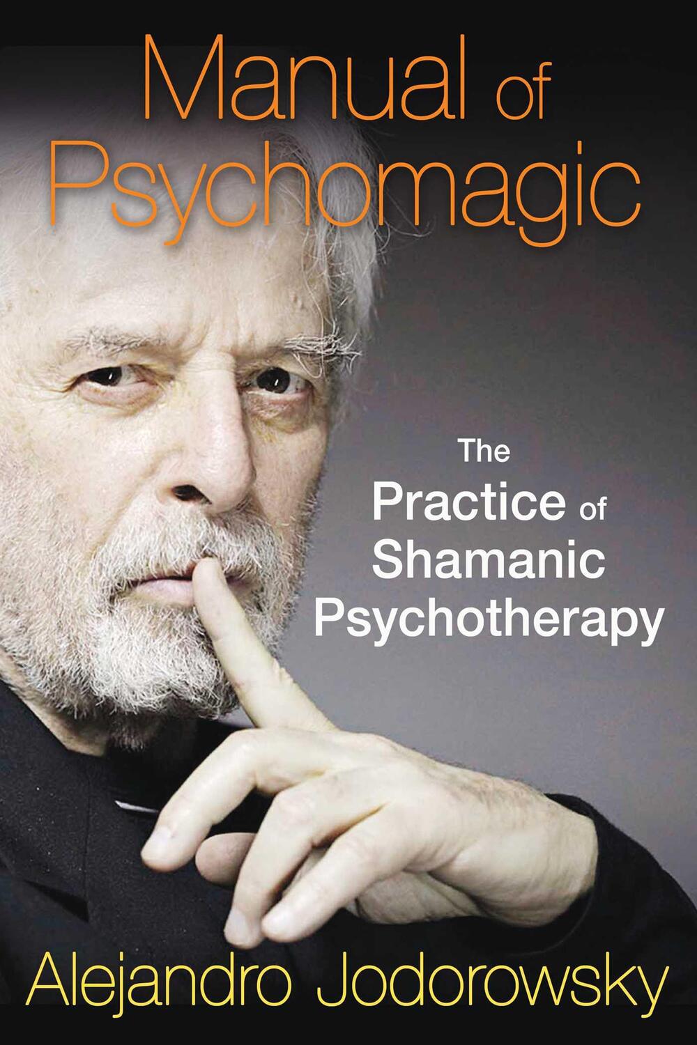 Cover: 9781620551073 | Manual of Psychomagic | The Practice of Shamanic Psychotherapy | Buch