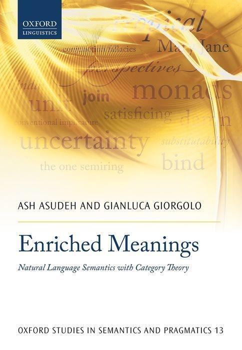 Cover: 9780198847861 | Enriched Meanings | Natural Language Semantics with Category Theory