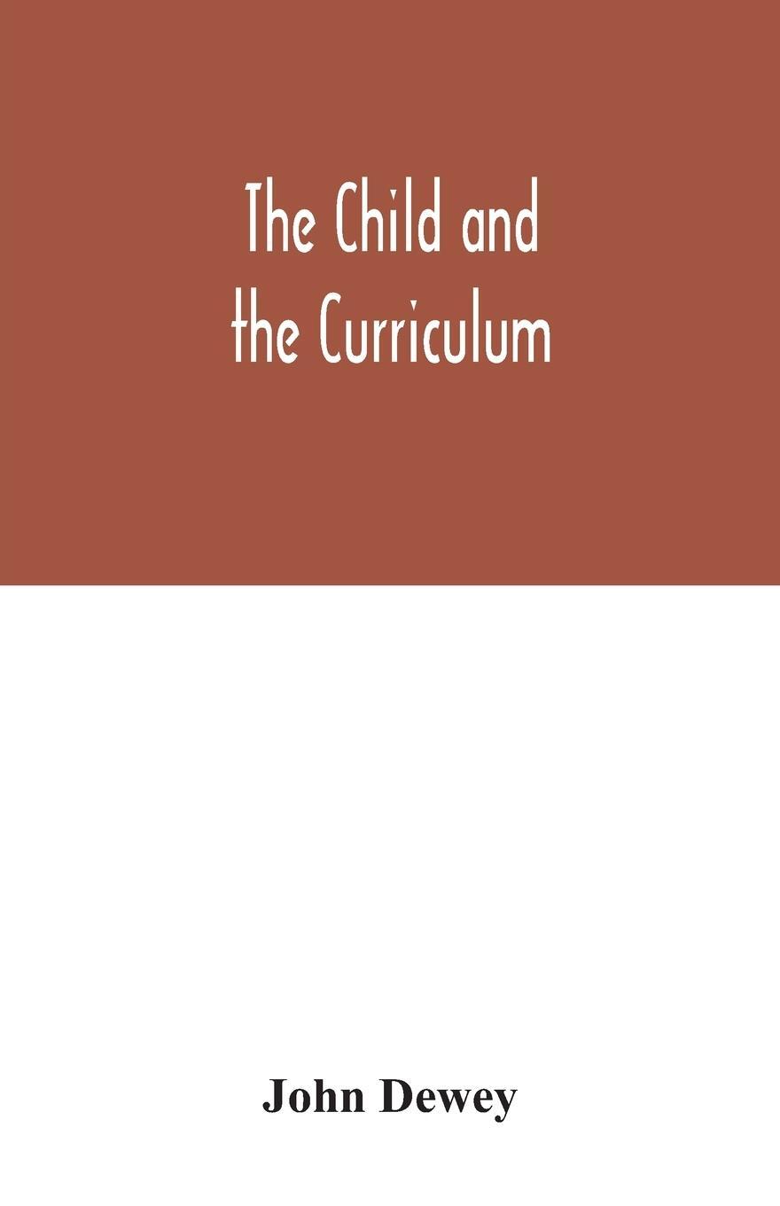 Cover: 9789354032080 | The child and the curriculum | John Dewey | Taschenbuch | Paperback