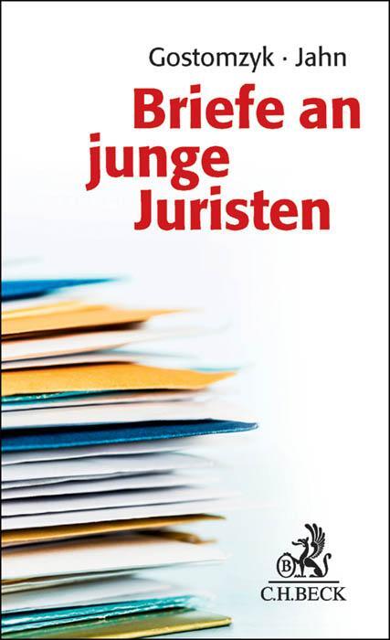 Cover: 9783406676536 | Briefe an junge Juristen | Tobias Gostomzyk (u. a.) | Buch | Deutsch