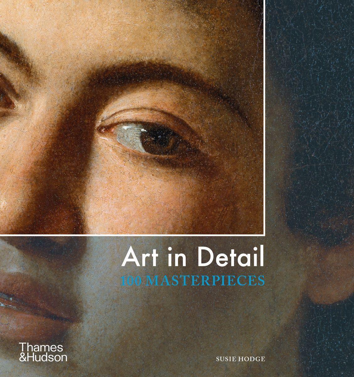 Cover: 9780500296417 | Art in Detail | 100 Masterpieces | Susie Hodge | Taschenbuch | 2021