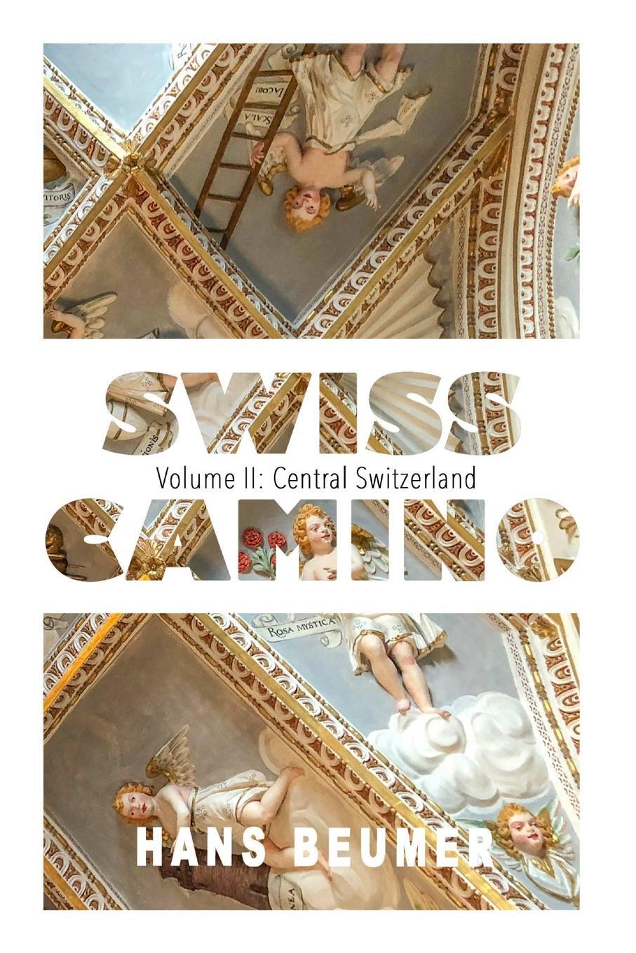 Cover: 9783906861357 | SWISS CAMINO - Volume II | Central Switzerland (Hiking edition) | Buch