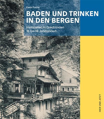 Cover: 9783039194964 | Baden und Trinken in den Bergen | Karin Fuchs | Buch | Deutsch | 2019