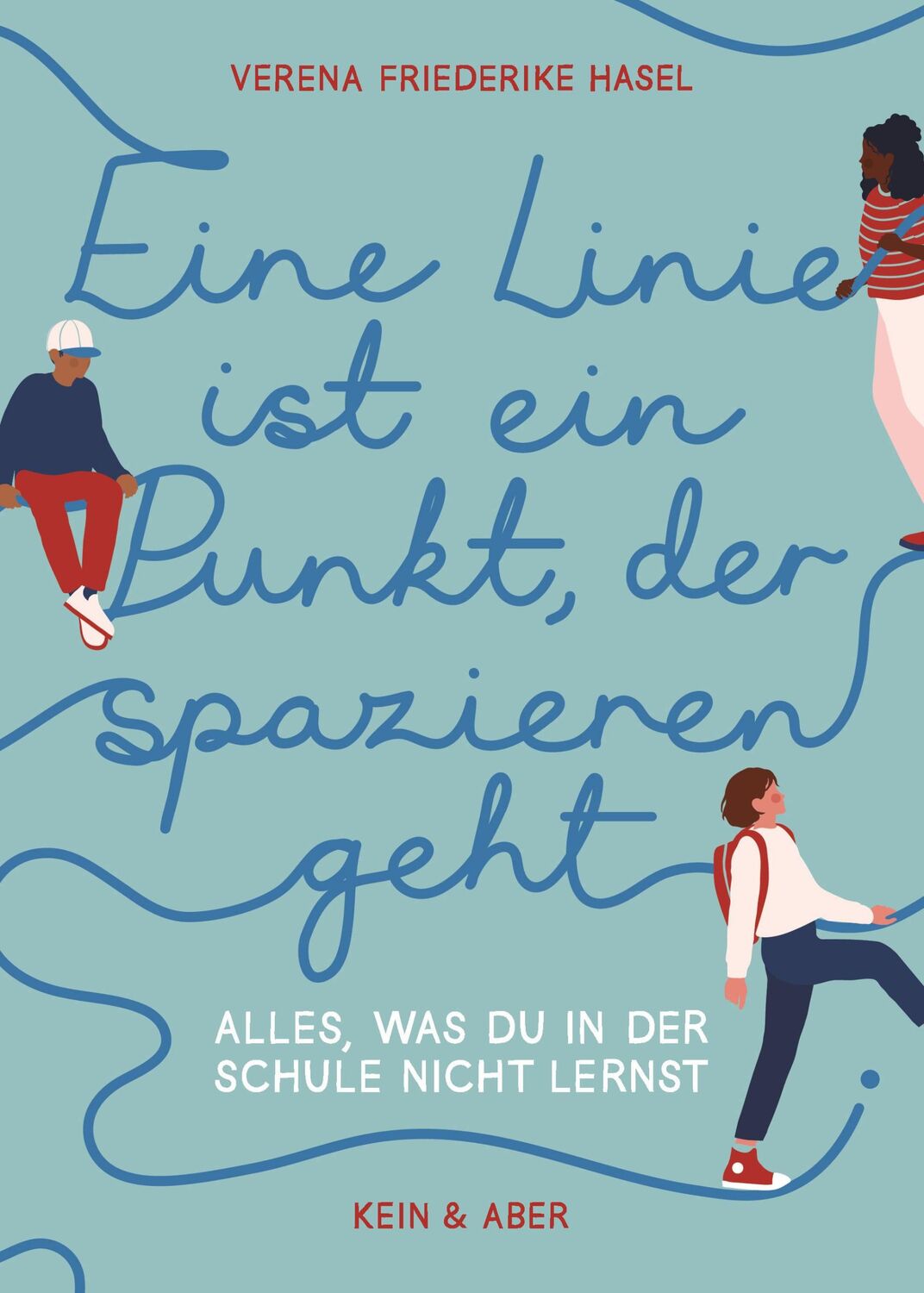 Cover: 9783036958675 | Eine Linie ist ein Punkt, der spazieren geht | Hasel (u. a.) | Buch