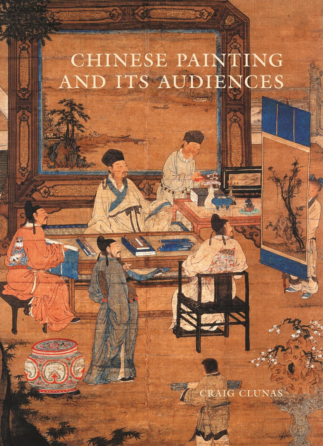 Cover: 9780691171937 | Chinese Painting and Its Audiences | Craig Clunas | Buch | Gebunden
