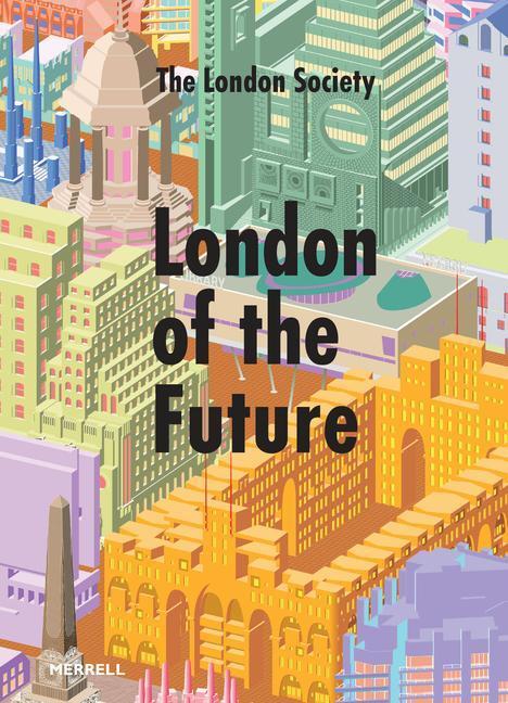 Cover: 9781858947105 | London of the Future | Buch | Englisch | 2023 | Merrell
