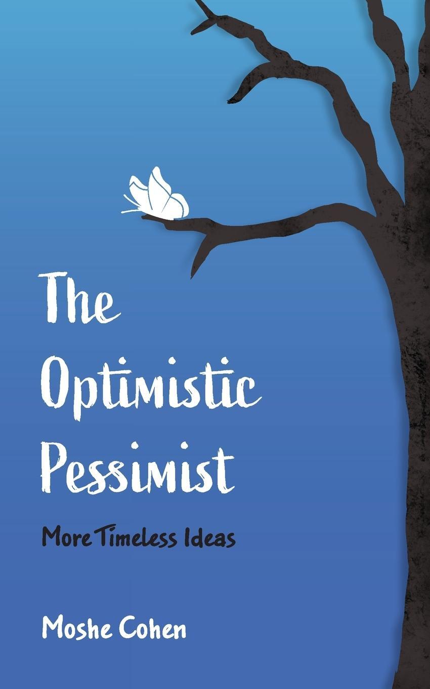 Cover: 9781735260044 | The Optimistic Pessimist | More Timeless Ideas | Moshe Cohen | Buch