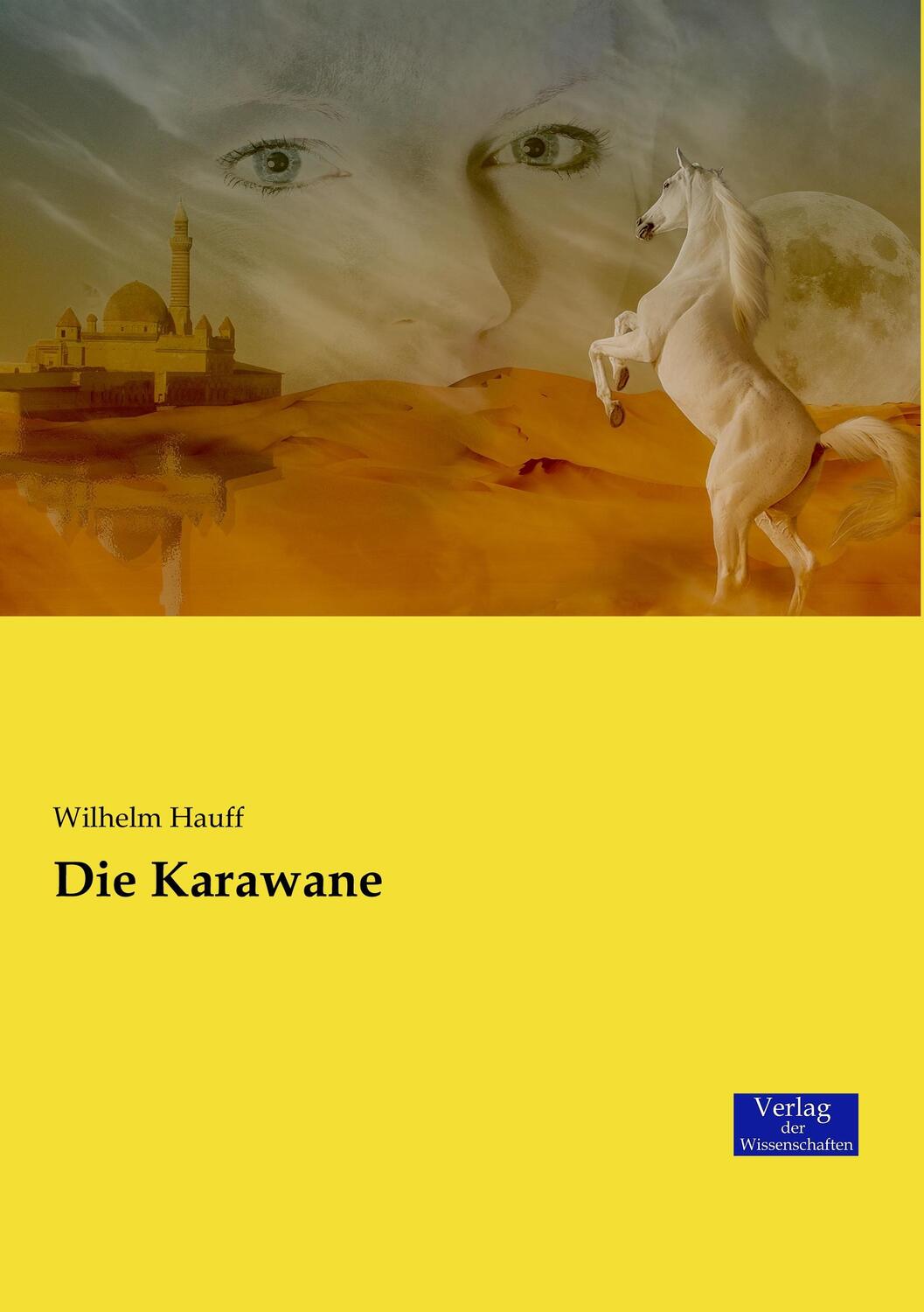 Cover: 9783957007872 | Die Karawane | Wilhelm Hauff | Taschenbuch | Paperback | 236 S. | 2019