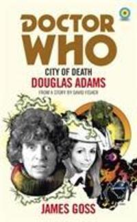Cover: 9781785943270 | Doctor Who: City of Death (Target Collection) | James Goss | Buch