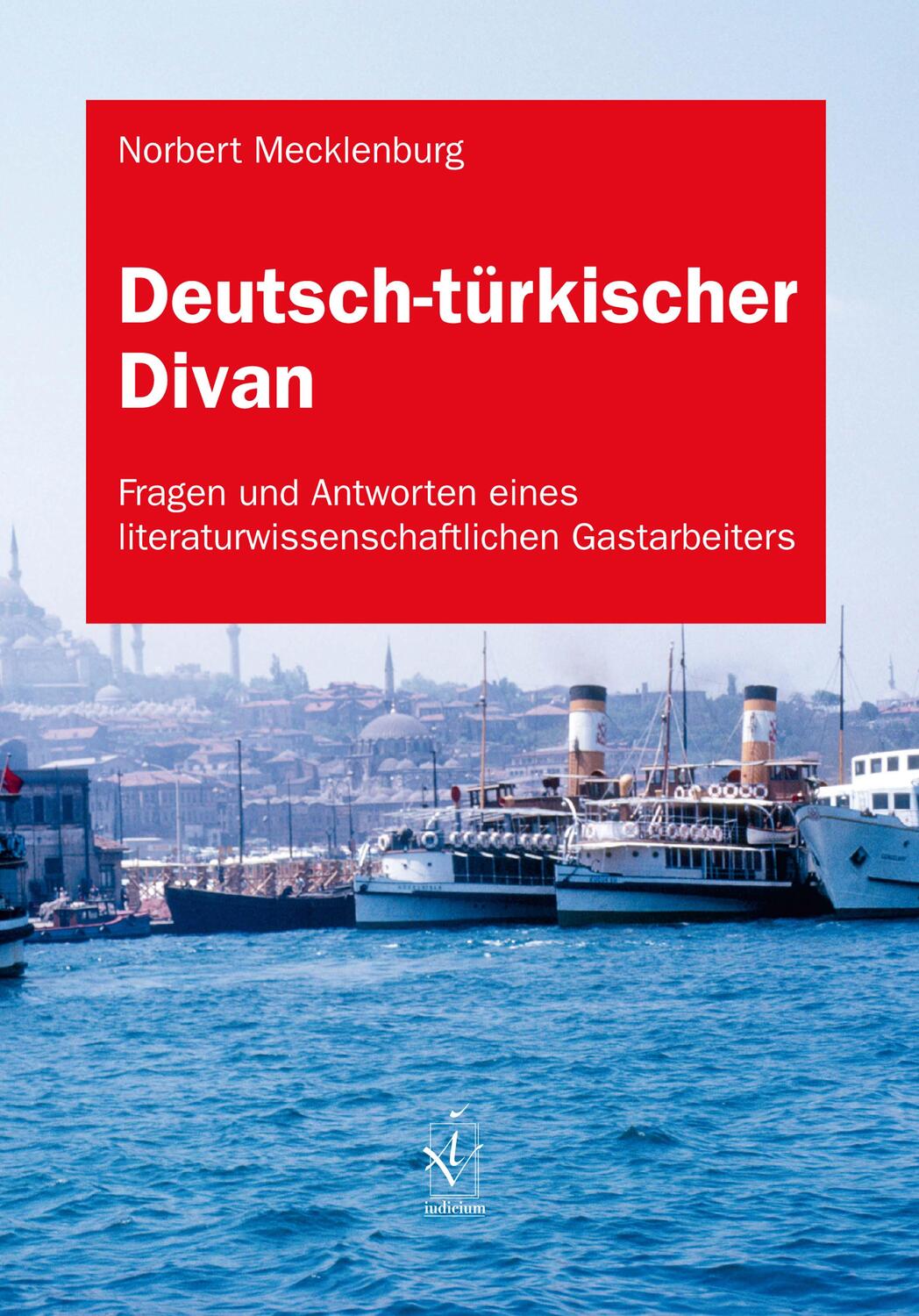 Cover: 9783862056507 | Deutsch-türkischer Divan | Norbert Mecklenburg | Taschenbuch | 318 S.
