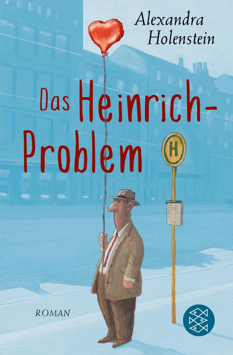 Cover: 9783596701698 | Das Heinrich-Problem | Roman | Alexandra Holenstein | Taschenbuch