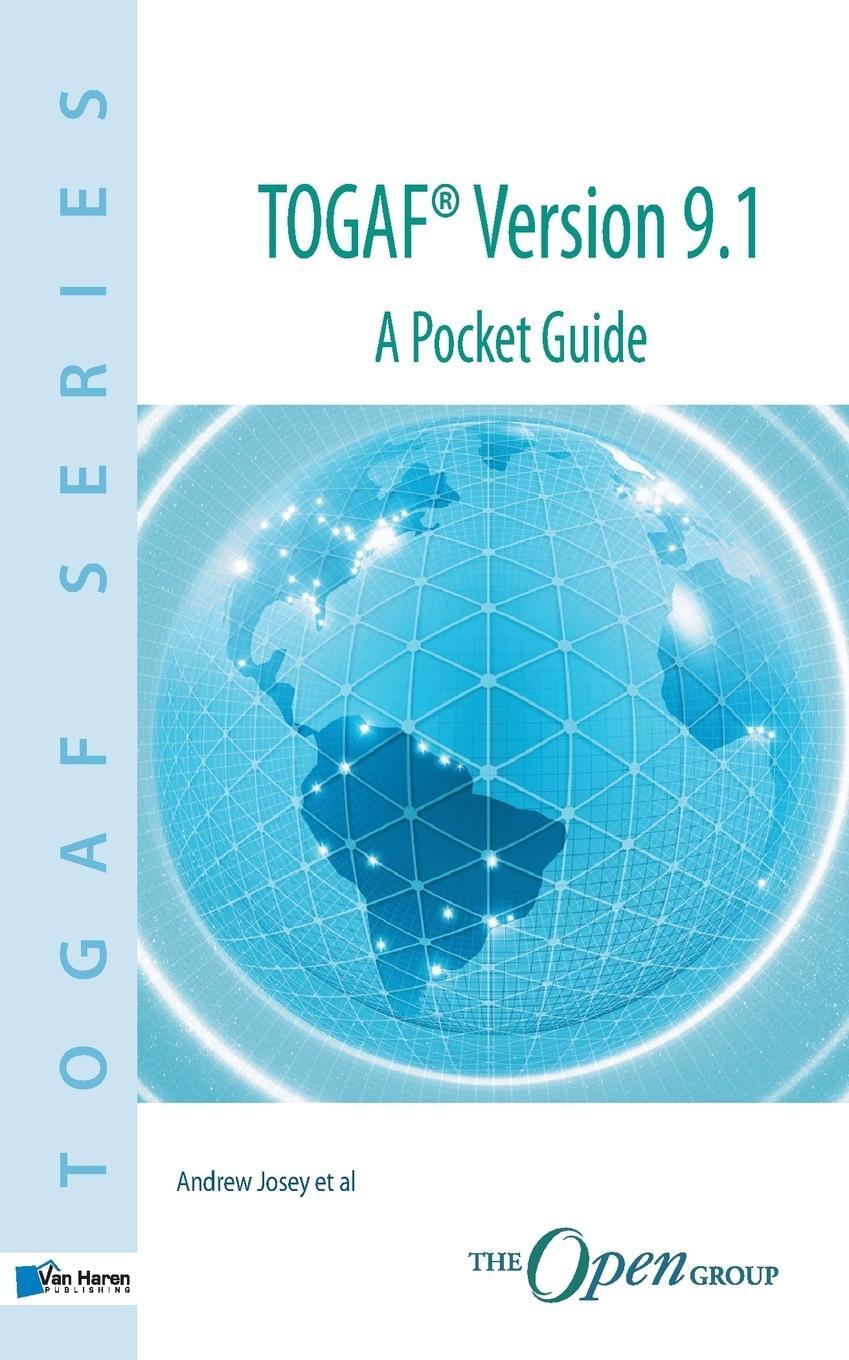Cover: 9789087536787 | TOGAF® Version 9.1 A Pocket Guide | Andrew Josey | Taschenbuch | 2011