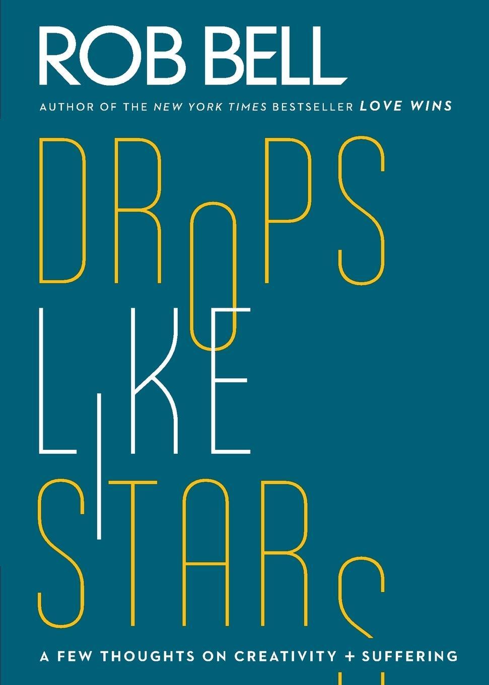 Cover: 9780062197283 | Drops Like Stars | Rob Bell | Taschenbuch | Paperback | Englisch