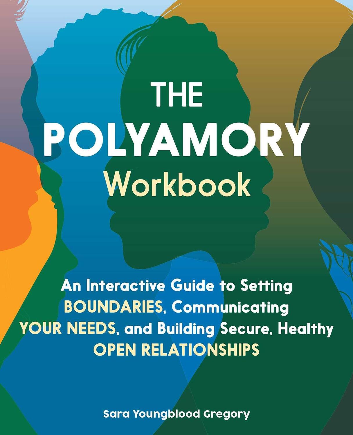 Cover: 9781646044061 | The Polyamory Workbook: An Interactive Guide to Setting Boundaries,...