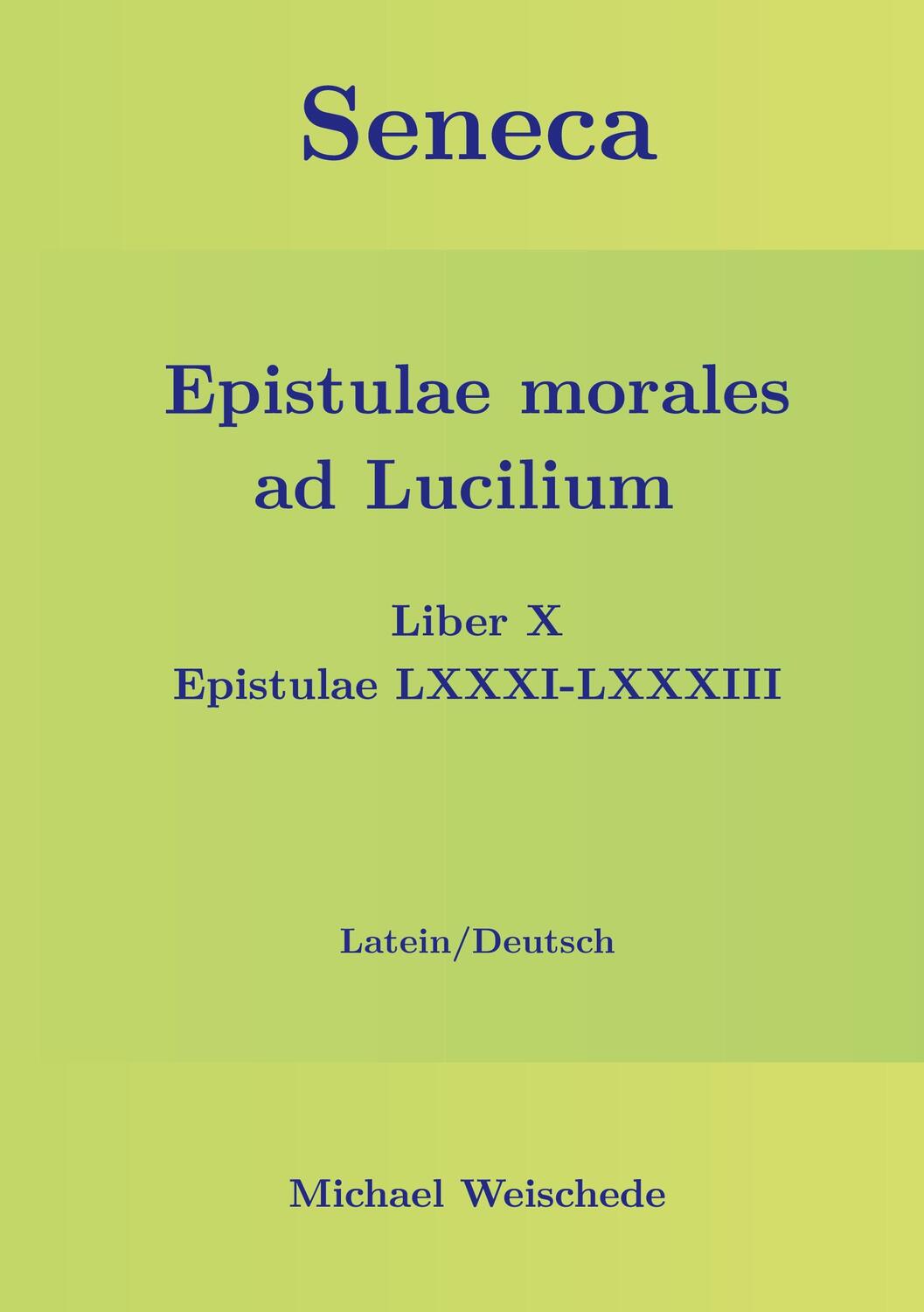 Cover: 9783756834785 | Seneca - Epistulae morales ad Lucilium - Liber X Epistulae LXXXI -...