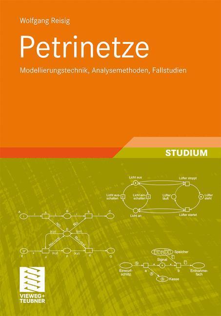 Cover: 9783834812902 | Petrinetze | Modellierungstechnik, Analysemethoden, Fallstudien | Buch