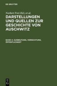 Cover: 9783598240331 | Ausbeutung, Vernichtung, Öffentlichkeit | Norbert Frei (u. a.) | Buch