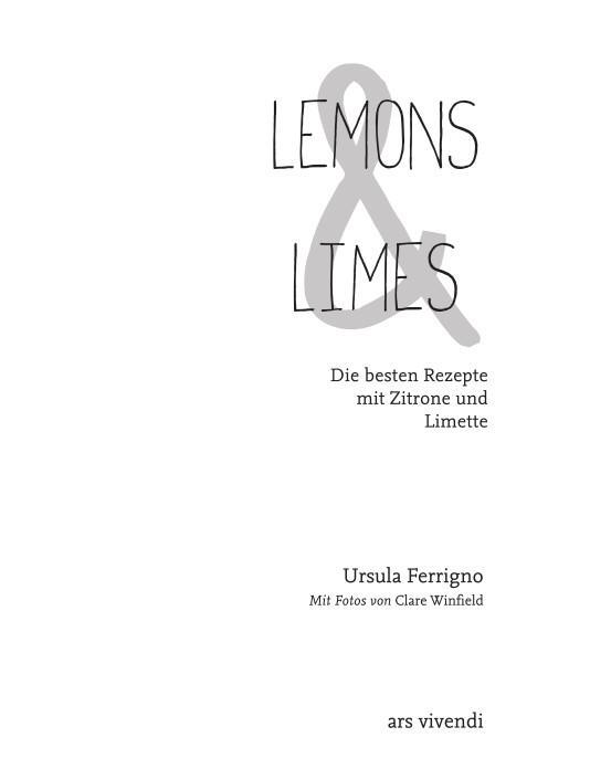 Bild: 9783869138824 | Lemons & Limes | Die 75 besten Rezepte mit Zitrone und Limette | Buch