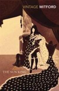 Cover: 9780099528883 | The Sun King | Nancy Mitford | Taschenbuch | Englisch | 2011