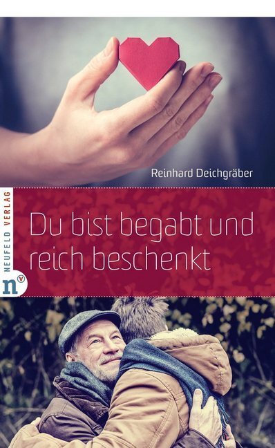 Cover: 9783862560912 | Du bist begabt und reich beschenkt | Reinhard Deichgräber | Buch
