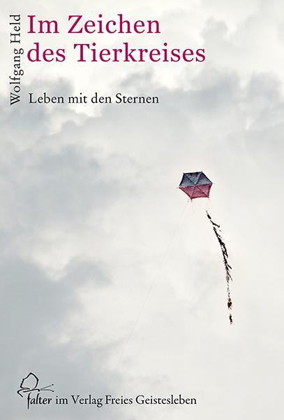 Cover: 9783772525469 | Im Zeichen des Tierkreises | Leben mit den Sternen | Wolfgang Held
