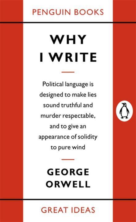 Cover: 9780141019000 | Why I Write | George Orwell | Taschenbuch | Penguin Great Ideas | 2004