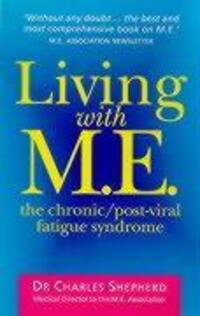 Cover: 9780091816797 | Living With M.E. | The Chronic, Post-viral Fatigue Syndrome | Shepherd