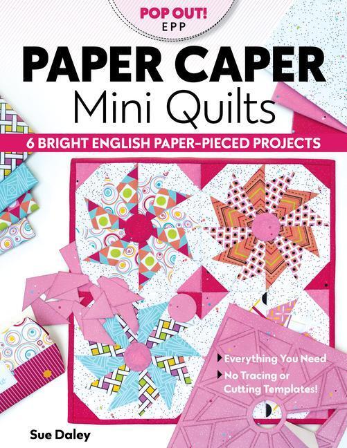 Cover: 9781644032442 | Paper Caper Mini Quilts | Sue Daley | Taschenbuch | Englisch | 2022