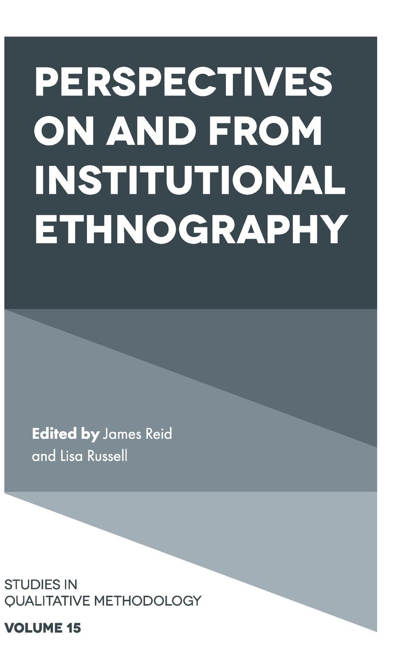 Cover: 9781787146532 | Perspectives on and from Institutional Ethnography | Reid (u. a.)