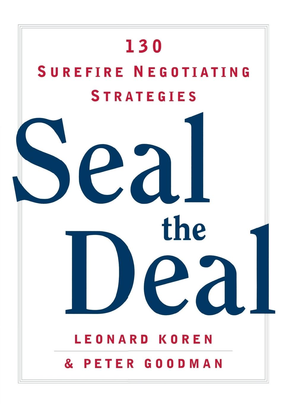 Cover: 9780393325195 | Seal the Deal | 130 Surefire Negotiating Strategies | Goodman (u. a.)