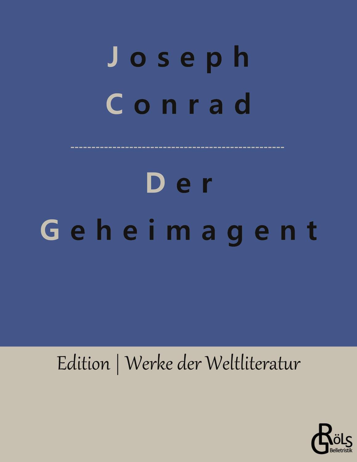 Cover: 9783966373890 | Der Geheimagent | Joseph Conrad | Taschenbuch | Gröls Verlag