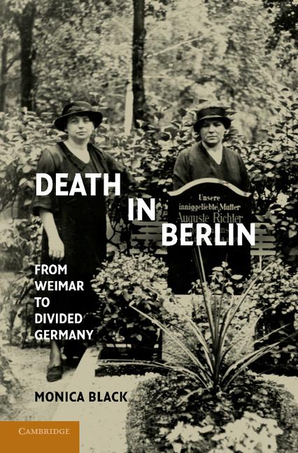 Cover: 9781107696310 | Death in Berlin | From Weimar to Divided Germany | Monica Black | Buch