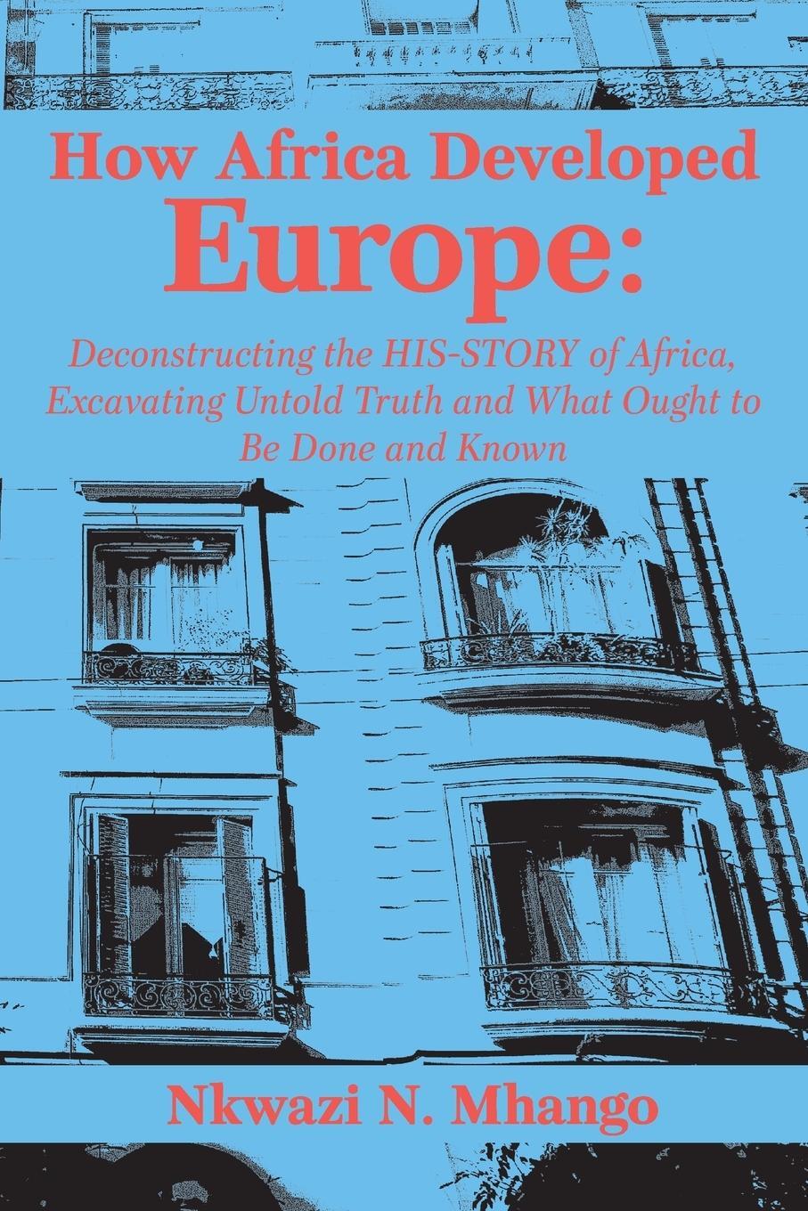 Cover: 9789956764945 | How Africa Developed Europe | Nkwazi Mhango | Taschenbuch | Paperback
