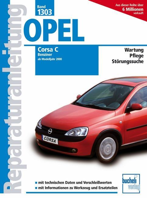Cover: 9783716821213 | Opel Corsa C - Benziner, alle Otto-Motoren, Bj. 2000-2006 | Schröder