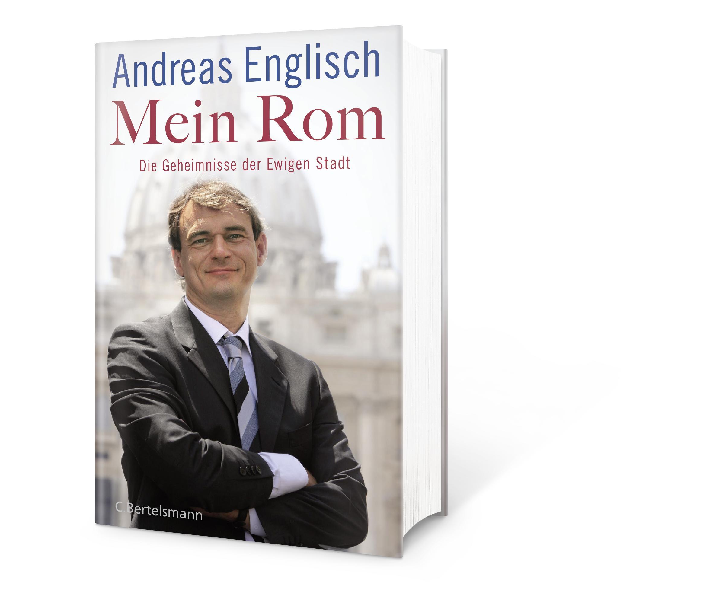 Bild: 9783570103593 | Mein Rom | Die Geheimnisse der Ewigen Stadt | Andreas Englisch | Buch