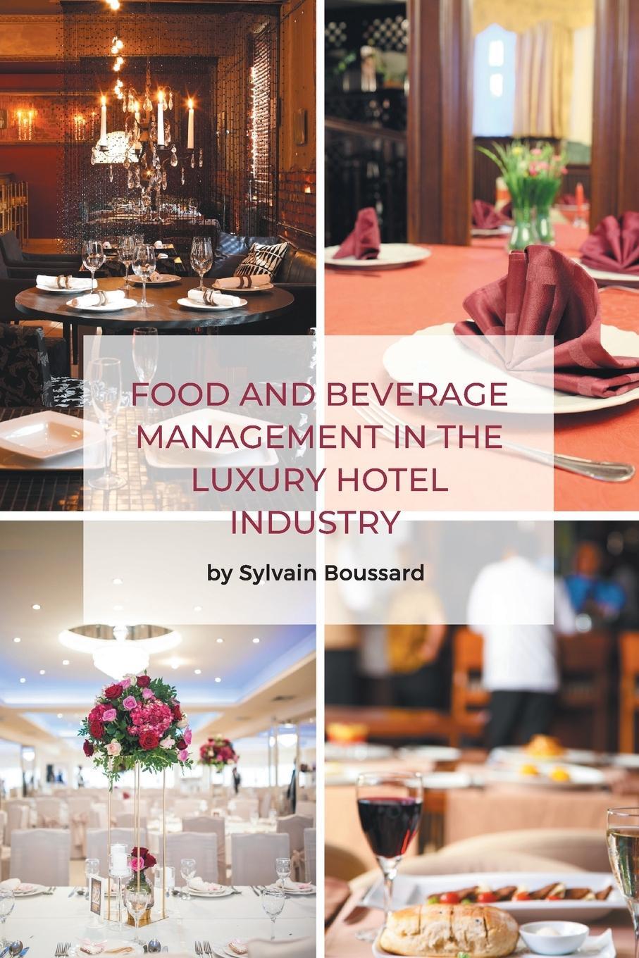 Cover: 9781637420102 | Food and Beverage Management in the Luxury Hotel Industry | Boussard