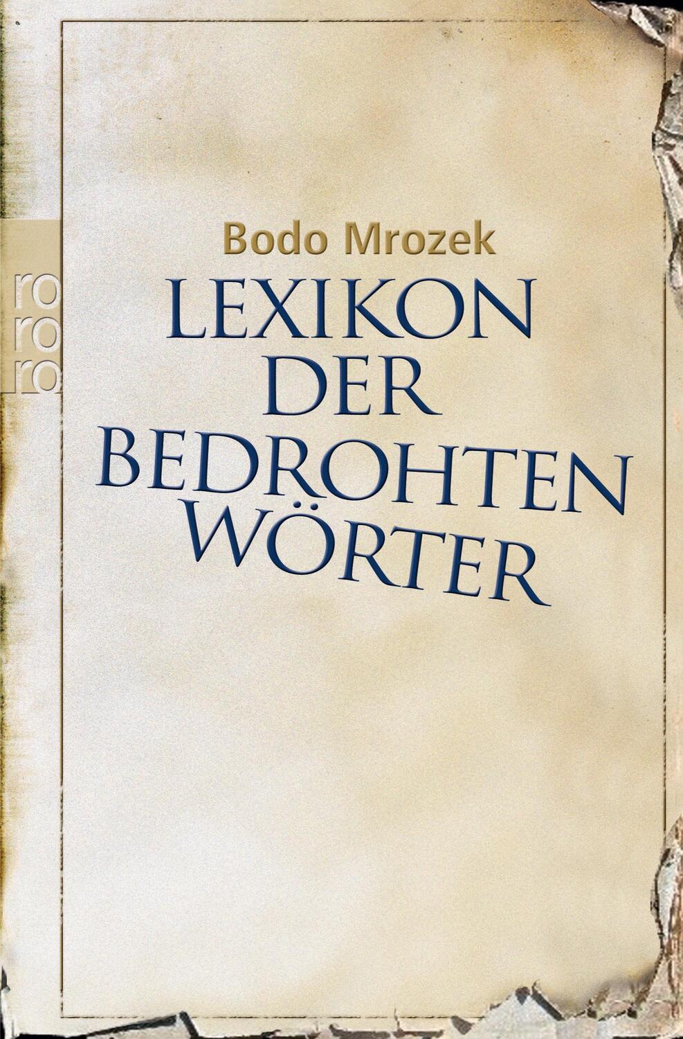 Cover: 9783499620775 | Lexikon der bedrohten Wörter | Bodo Mrozek | Taschenbuch | Paperback