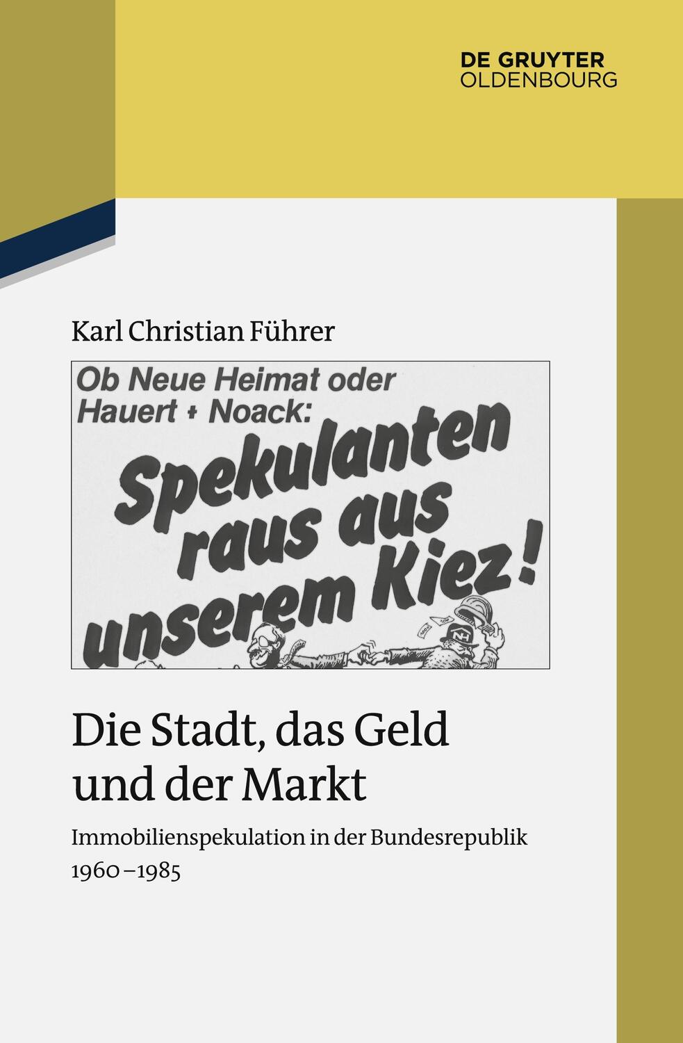 Cover: 9783110414790 | Die Stadt, das Geld und der Markt | Karl Christian Führer | Buch | VI