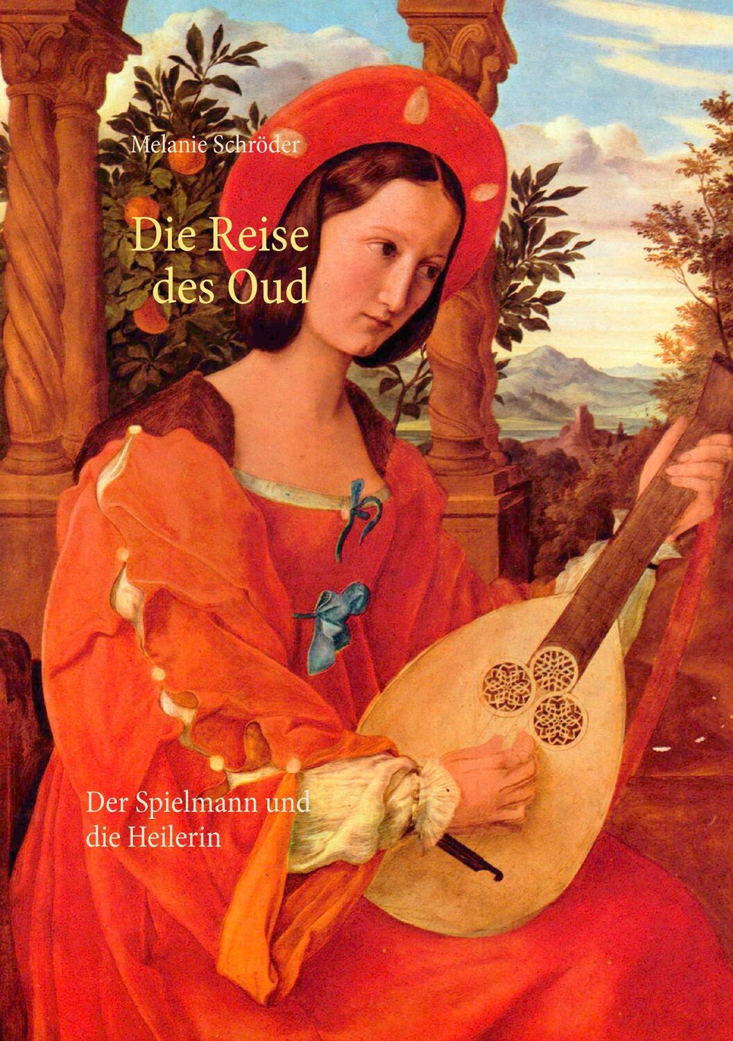 Cover: 9783837060782 | Die Reise des Oud | Der Spielmann und die Heilerin | Melanie Schröder