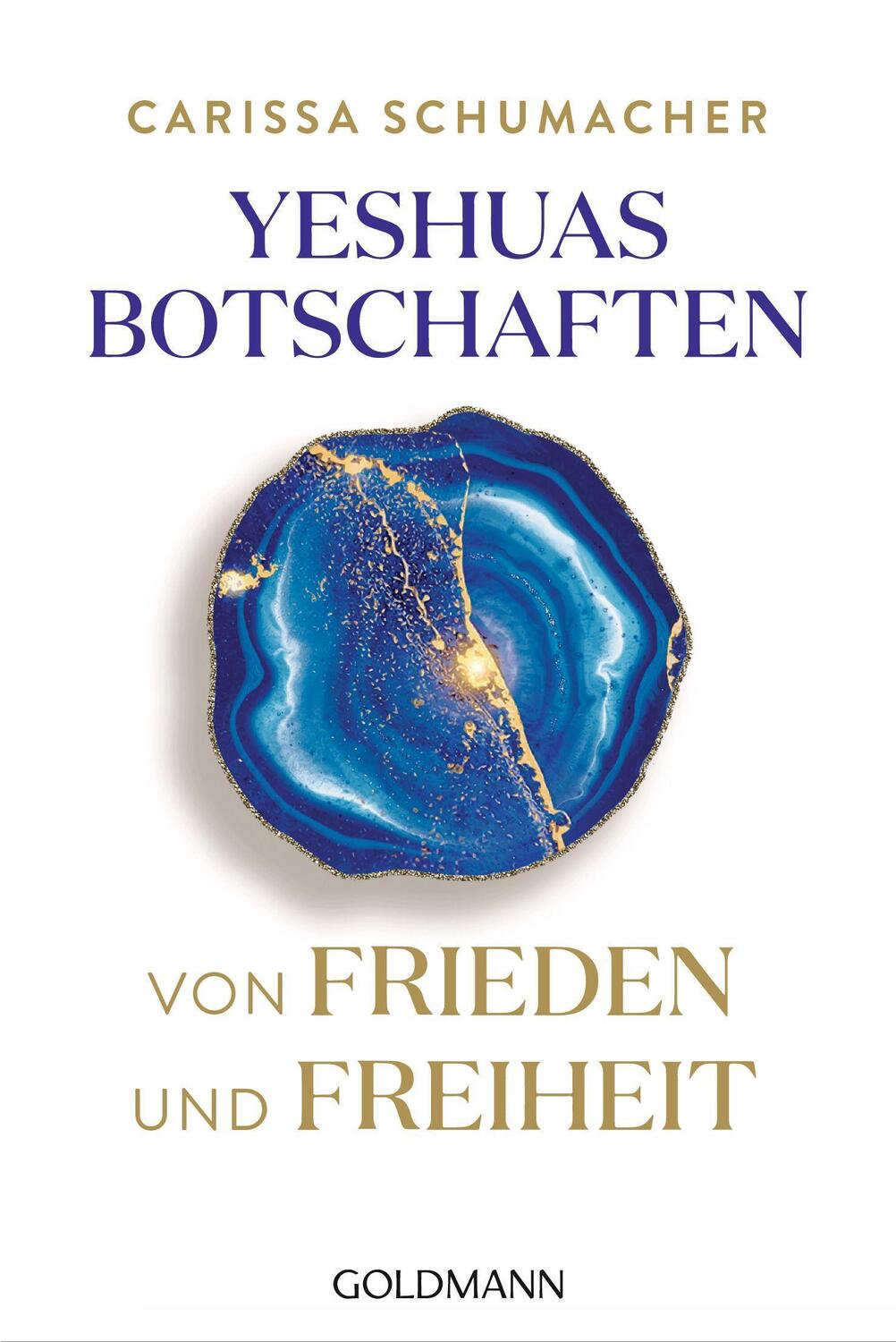 Cover: 9783442223695 | Yeshuas Botschaften von Frieden und Freiheit | Carissa Schumacher