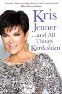 Cover: 9781849837507 | Kris Jenner... And All Things Kardashian | Kris Jenner | Taschenbuch